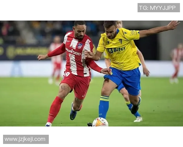 马竞主场迎战加的斯期待全取三分争夺西甲冠军荣耀